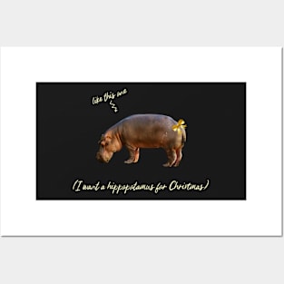I want a hippopotamus for Christmas Posters and Art